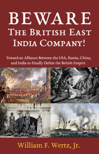 BEWARE The British East India Company!: Toward an Alliance Betwee...
