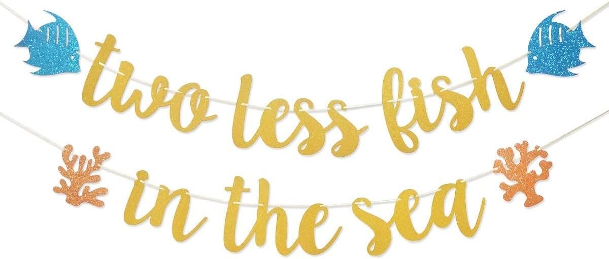 Two Less Fish in the Sea Gold Glitter Banner for Nautical Sea Theme Engagement Party Beach Wedding Anchor Cruise Banner Decorations