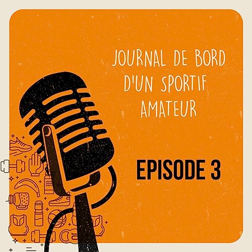 Épisode 3. Avoir des rêves et les assumer