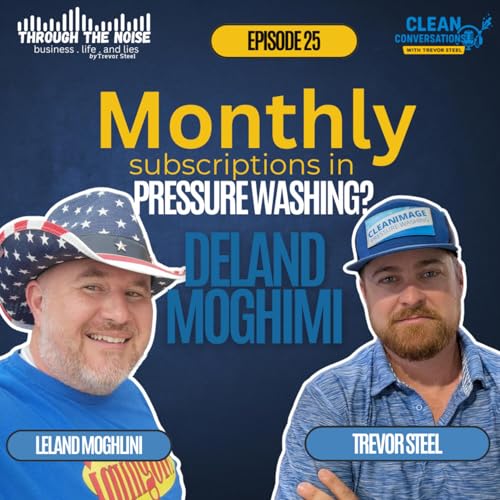 Episode 25. Deland Moghimi - Perfect Pear Roof and Exterior Cleaning cover art