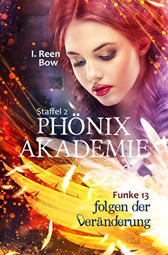 Télécharger Phönixakademie - Funke 13: Folgen der Veränderung (German Edition) Livre PDF Gratuit