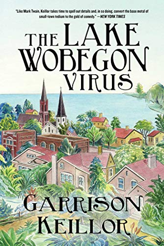 The Lake Wobegon Virus: A Novel The Lake Wobegon Virus: A Novel