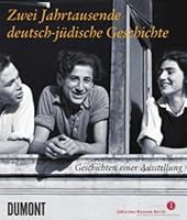 Zwei Jahrtausende Deutsch-Judische Geschichte: Geschichten Einer Ausstellung 3832160167 Book Cover