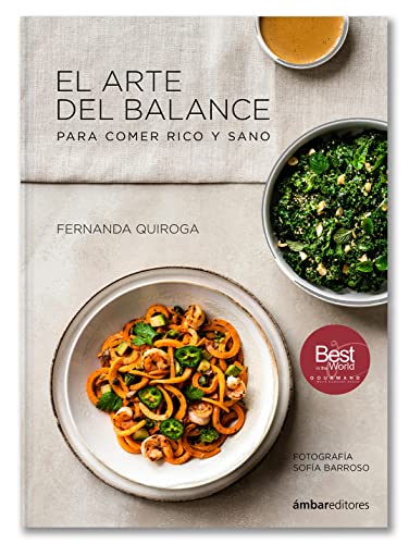 EL ARTE DEL BALANCE - para comer rico y sano