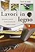 Produktbild Lavori in legno