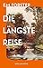 Die längste Reise: Roman | Der Klassiker zum ersten Mal in deutscher Übersetzung