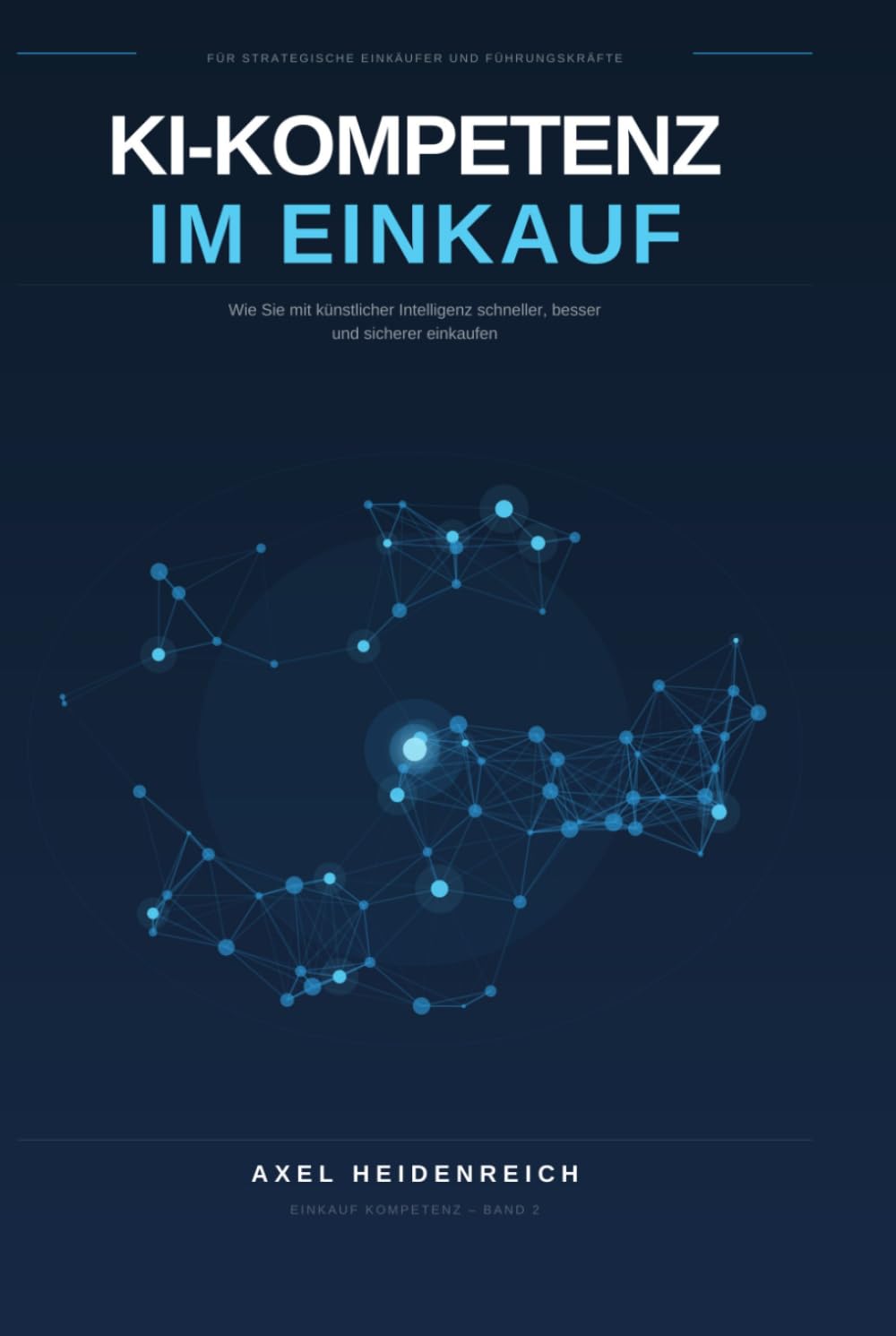 KI-KOMPETENZ IM EINKAUF: KI erfolgreich im Einkauf einsetzen – von Prompt Engineering bis Verhandlungsvorbereitung