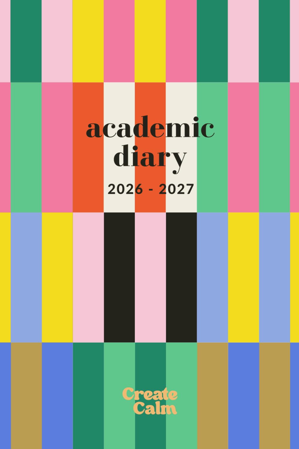Academic Diary 2026-2027 Week to View: August 2026 - August 2027 | Colourful Modern Stripes | Small Planner for Students