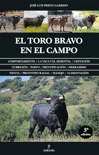 El toro bravo en el campo (Ecuestre, cinegética y taurología)