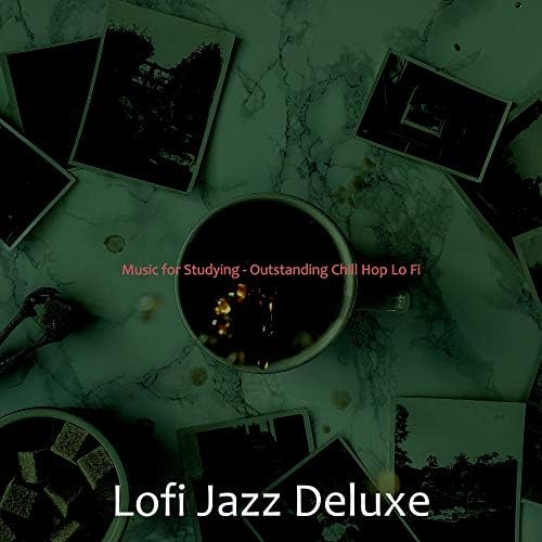 Music for Studying Outstanding Chill Hop Lo Fi Lofi
