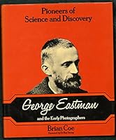 George Eastman and the Early Photographers 0850781167 Book Cover