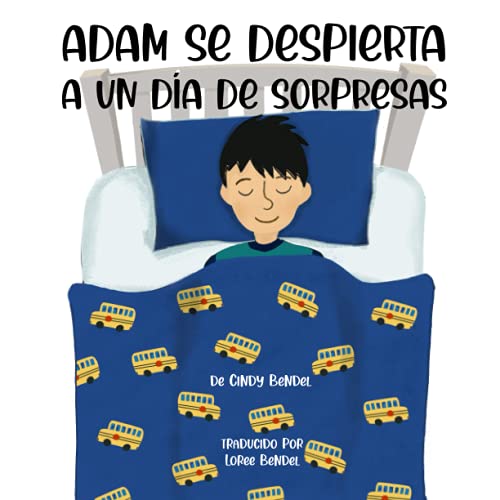Adam Se Despierta A Un Día De Sorpresas (Spanish Edition)