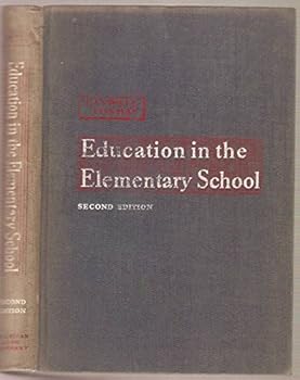 Hardcover Education in the Elementary School, American Education Series, Second Edition Book