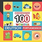 meine ersten 100 wörter deutsch-Portugiesisch: Portugiesisch lernen für Kinder von 2 - 7 Jahren