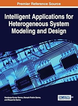 Hardcover Intelligent Applications for Heterogeneous System Modeling and Design Book