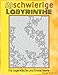 50 schwierige Labyrinthe f&uuml;r Jugendliche und Erwachsene: Das R&auml;tselheft Extrem Schwer | Band 1 | Das Buch der Irrg&auml;rten | Mit L&ouml;sungen