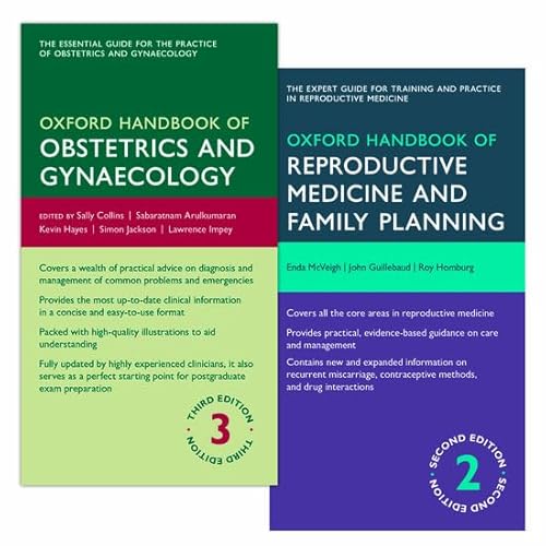 Oxford Handbook of Obstetrics and Gynaecology 3e and Oxford Handbook of Reproductive Medicine and Fa