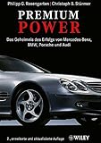  Premium Power: Das Geheimnis des Erfolgs von Mercedes-Benz, BMW, Porsche und Audi