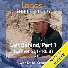 Left Behind, Part 2 (Esther 5: 1-10: 3) Audiobook By Dr. Bill Creasy cover art