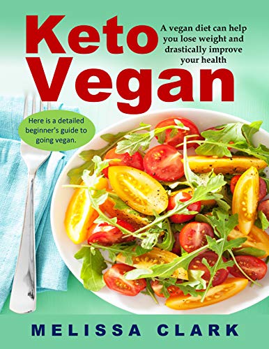 Keto Vegan: A vegan diet can help you lose weight and drastically improve your health - Here is a de Keto Vegan: A vegan diet can help you lose weight and drastically improve your health - Here is a de