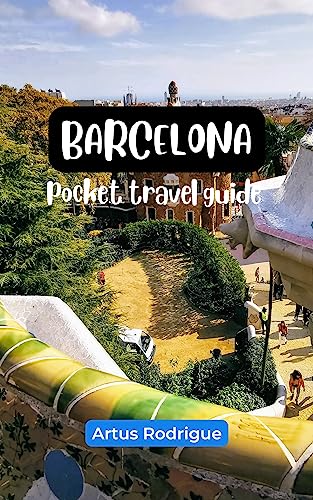 BARCELONA POCKET TRAVEL GUIDE 2022: Top things to know with different itineraries and Catalonia Best Sights (Ultimate Adventure: Exploring the World