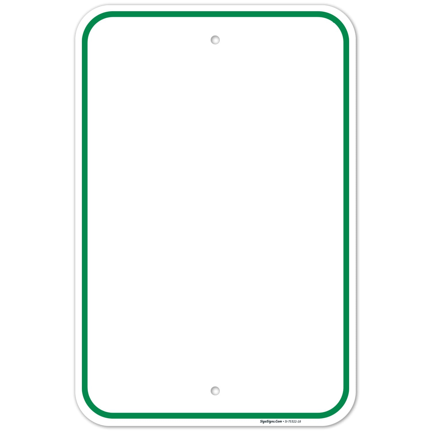 Blank Sign Green Printed Border Sign, 12x18 Inches, Rust Free .063 Aluminum, Fade Resistant, Made in USA