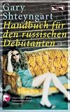 Handbuch eines russischen Debütanten