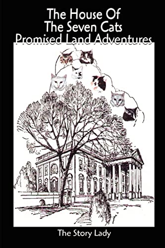 The House Of The Seven Cats Promised Land Adventures (House of Seven Cats Adventure Stories)