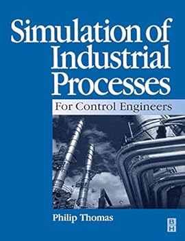 Hardcover Simulation of Industrial Processes for Control Engineers Book