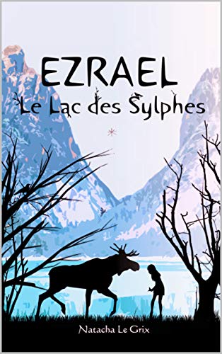 Télécharger Le Lac des Sylphes (EZRAEL t. 1) Livre PDF Gratuit