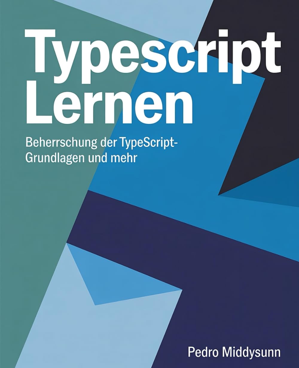 TypeScript Lernen: Beherrschung der TypeScript-Grundlagen und mehr