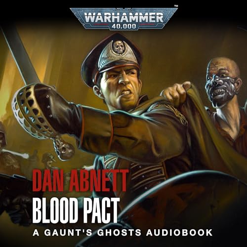 Blood Pact Gaunt's Ghosts Warhammer 40,000, Book 12