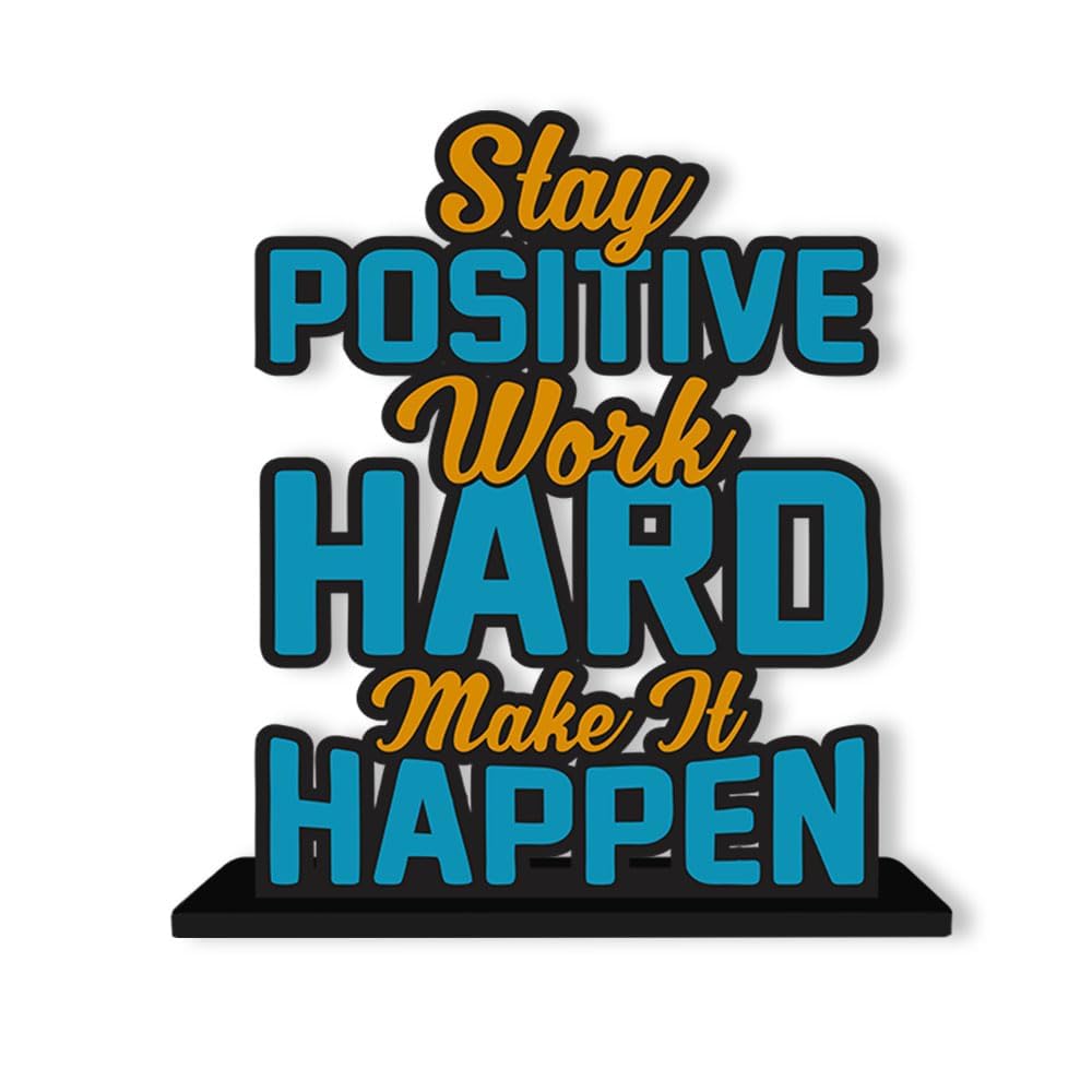 PITPAT Stay Positive Work Hard Make It Happen Wooden Tabletop Decor | Motivational Quote Showpiece for Home & Office | Inspirational Desk Decor | Positive Vibes Home Decoration