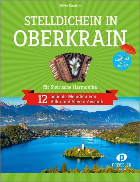 Stelldichein in Oberkrain: 12 beliebte Melodien von Vilko und Slavko Avsenik für Steirische Harmonika