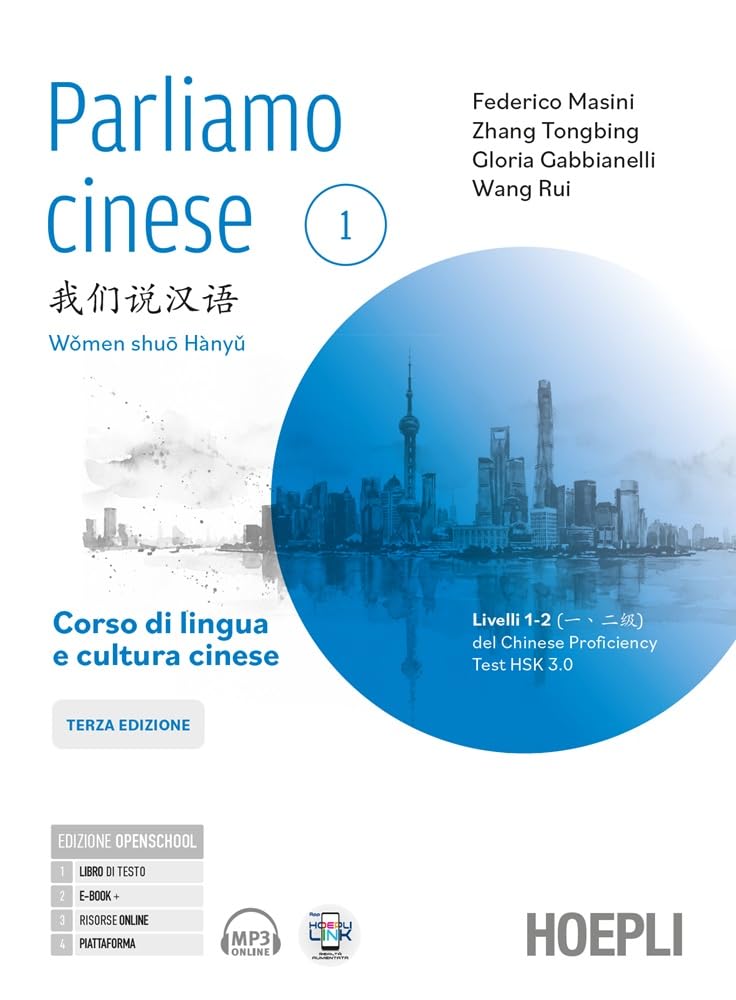 Parliamo cinese. Corso di lingua e scrittura cinese. Livelli 1-2 del Chinese Proficiency Test HSK 3.0. Con eserciziario di scrittura dei caratteri. Per le Scuole superiori (Vol. 1)