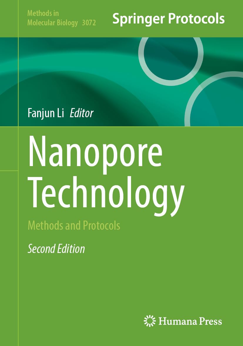 Nanopore Technology: Methods and Protocols (Methods in Molecular Biology, 3072)