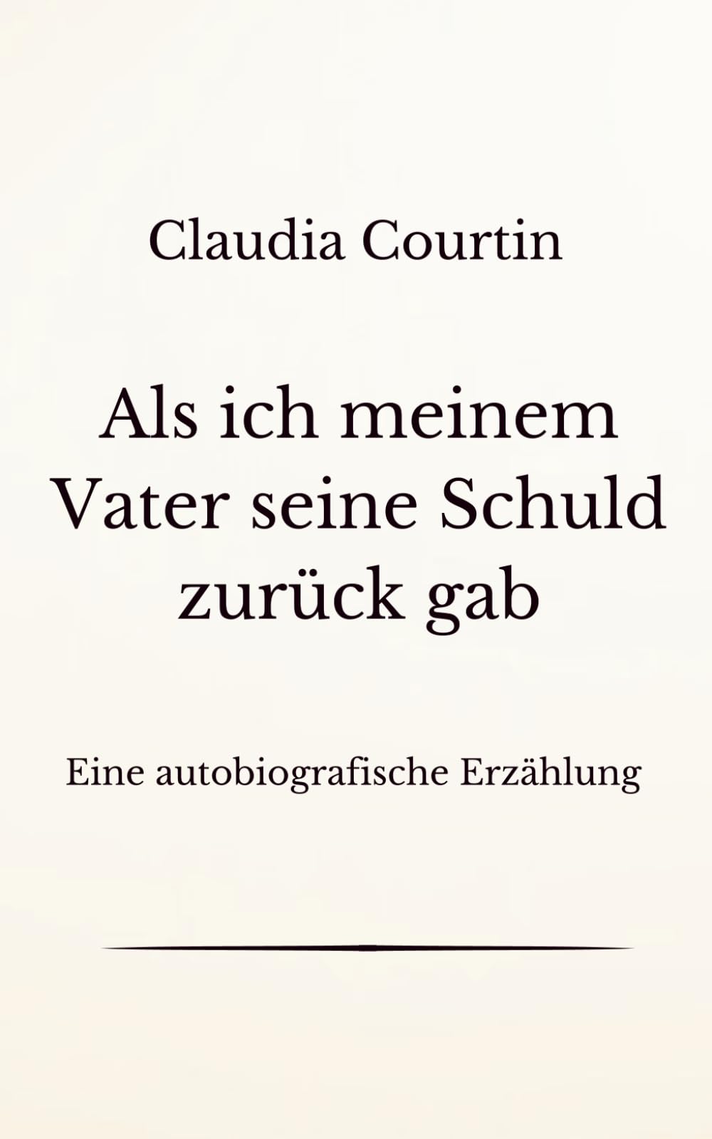 Als ich meinem Vater seine Schuld zurück gab