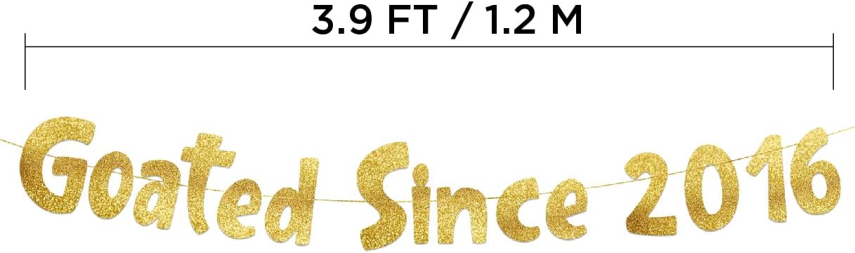 Pre-Strung Goated Since 2016 Gold Glitter Banner - 10th Birthday and Anniversary Decorations for Boys and Girls - Party Supplies and Gifts