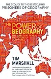 The Power of Geography: Ten Maps That Reveal the Future of Our World