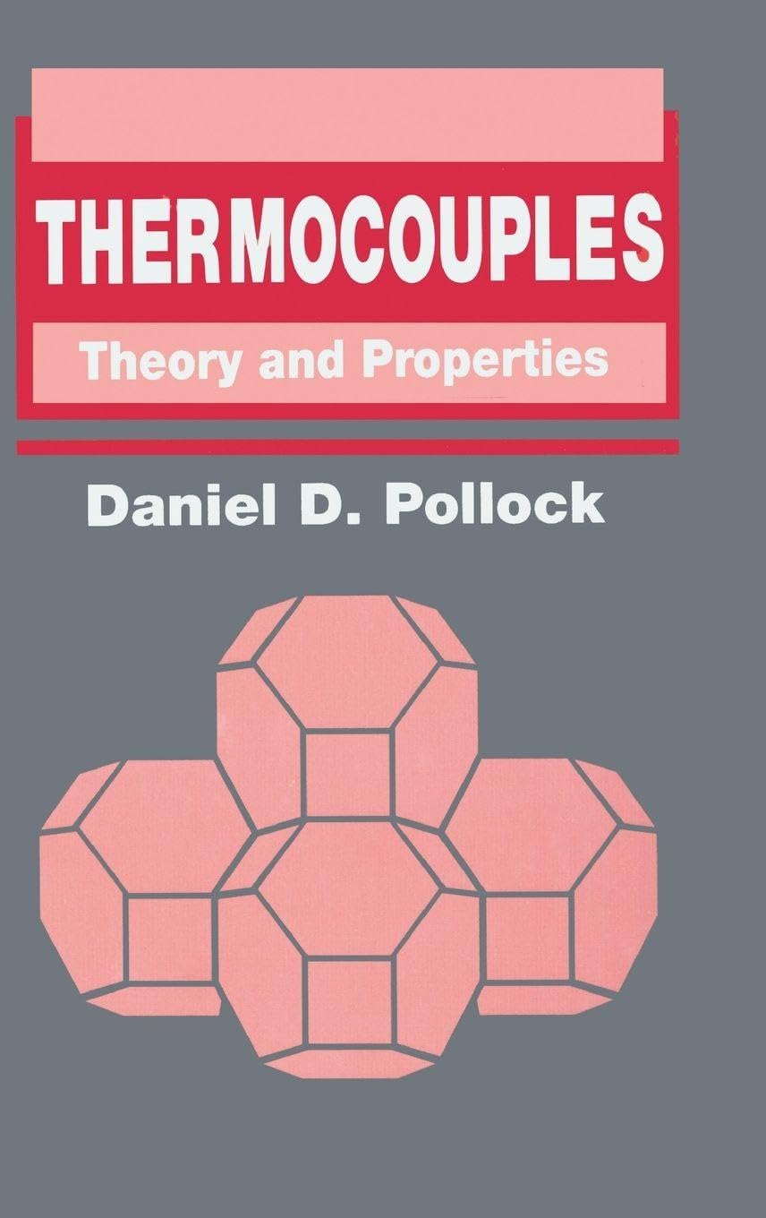 Thermocouples: Theory and Properties      1st Edition
