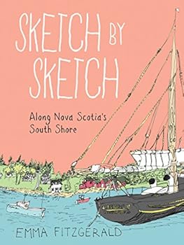 Hardcover Sketch by Sketch Along Nova Scotia's South Shore Book