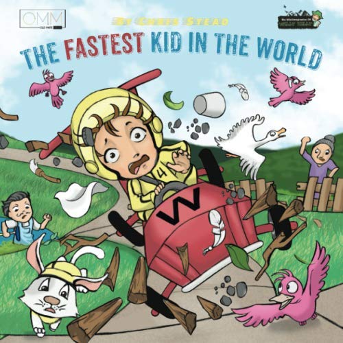 The Fastest Kid in the World: A fast-paced adventure for your energetic kids (The Wild Imagination of Willy Nilly)