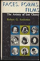 Faces, forms, films: the artistry of Lon Chaney B000OL5KO6 Book Cover