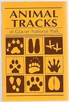 Animal tracks of Glacier National Park 0916792048 Book Cover
