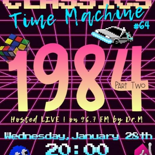 Classics Time Machine 1984 (Part II)