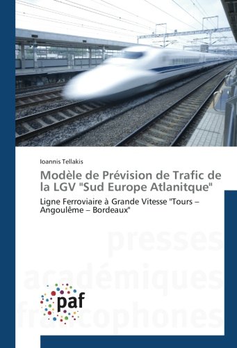 Modèle de Prévision de Trafic de la LGV "Sud Europ: Ligne Ferroviaire à Grande Vitesse "Tours - Angoul
