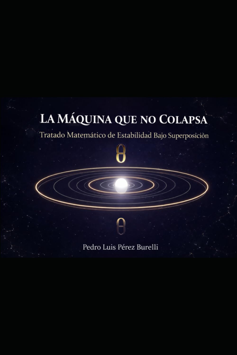 LA MÁQUINA QUE NO COLAPSA: Tratado Matemático de Estabilidad Bajo Superposición