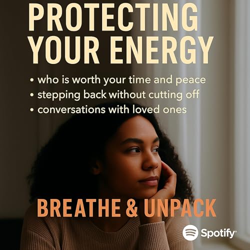 Episode 6: Protecting Your Energy – Who Has Access to You