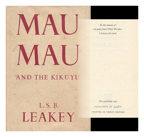 Mau Mau and the Kikuyu / L.S.B. Leakey: Louis Leakey: Amazon: Books