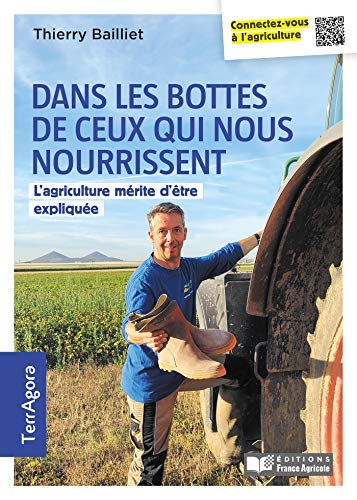 Dans les bottes de ceux qui nous nourrissent: L'agriculture...